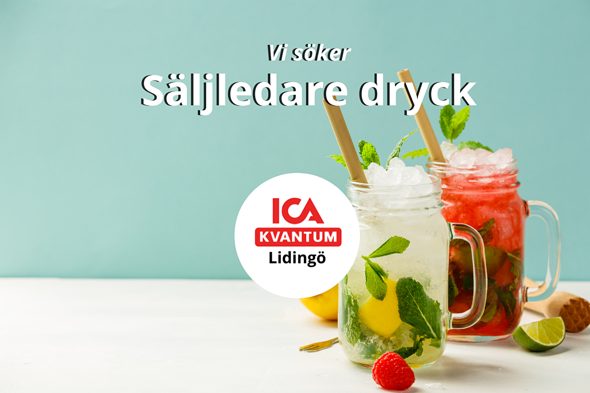 ICA Kvantum Lidingö söker säljledare dryck!
