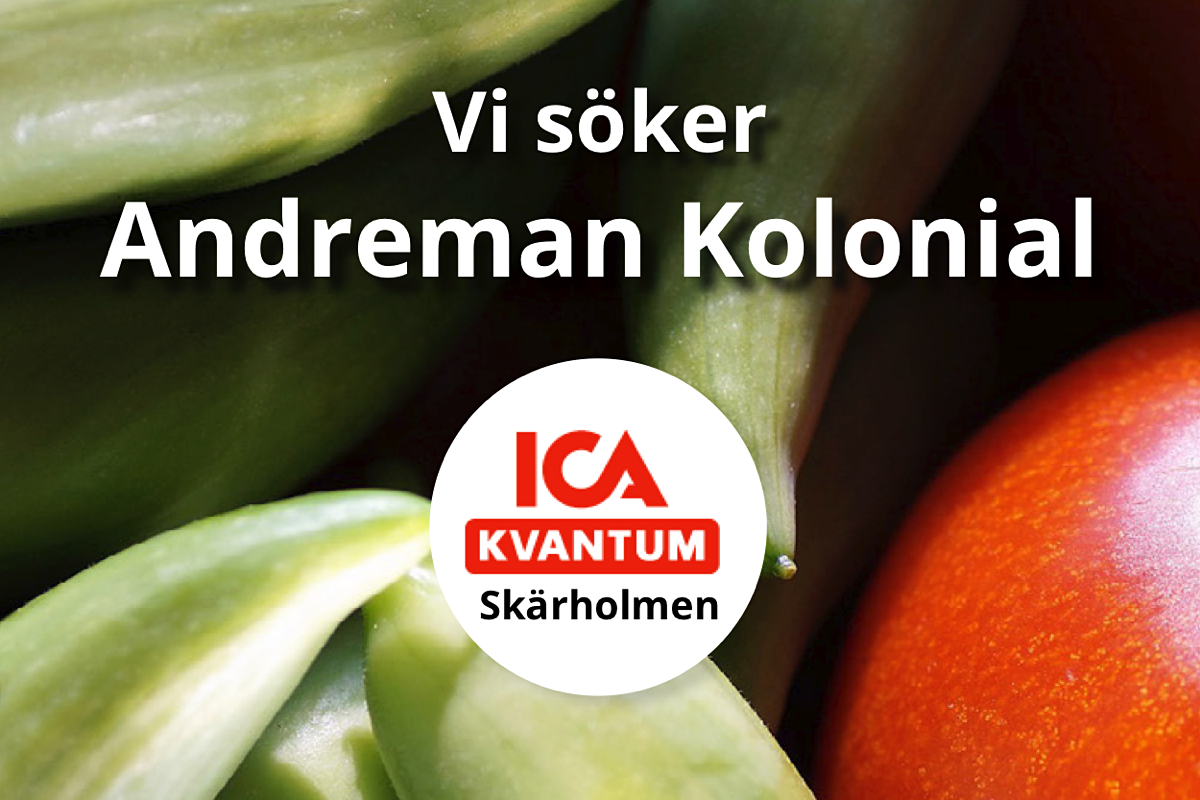 Nu söker ICA Kvantum Skärholmen en andreman till kolonialavdelningen med jouransvar!