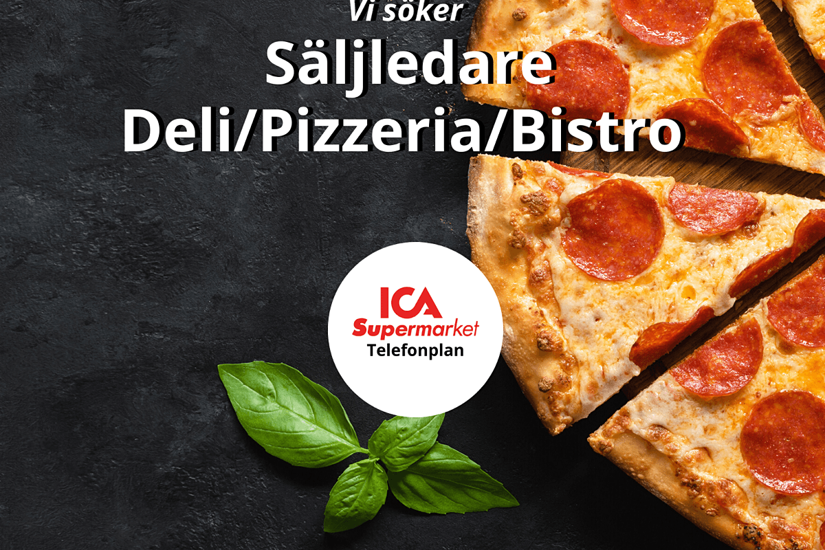 Säljledare Deli/Pizzeria/Bistro till ICA Supermarket Telefonplan