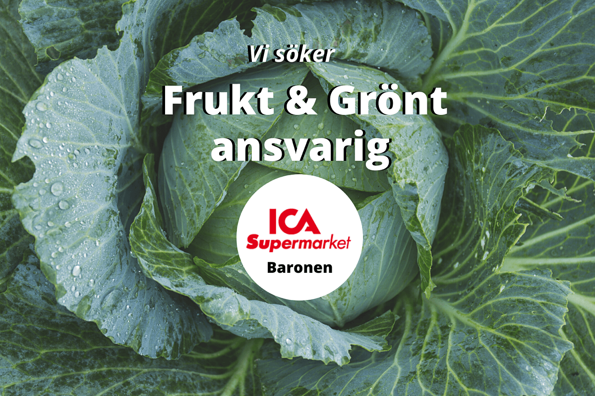Frukt och gröntansvarig sökes till ICA Supermarket Baronen!