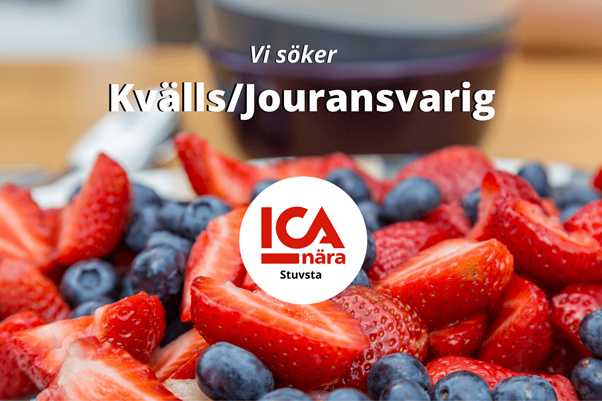ICA Nära Stuvsta söker Kvälls/Jouransvarig