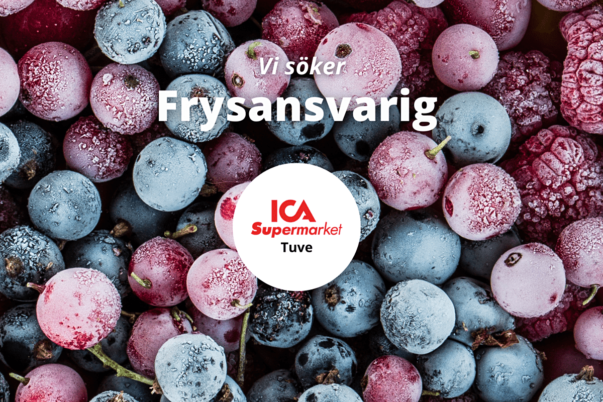 Frysansvarig till ICA Supermarket Tuve