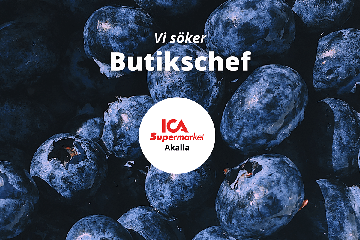 Butikschef till ICA Supermarket Akalla