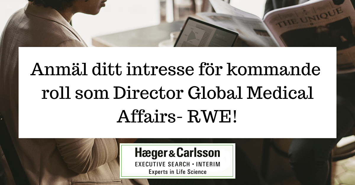 Anmäl ditt intresse för kommande roll som Director Global Medical Affairs- RWE