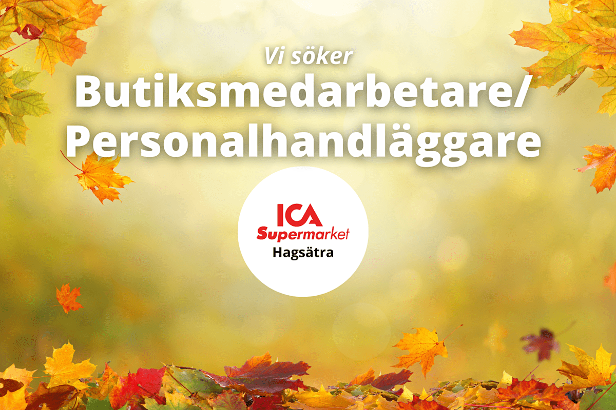 ICA Supermarket Hagsätra söker butiksmedarbetare/personalhandläggare!