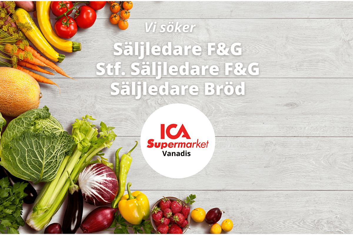 Säljledare Frukt & grönt, Säljledare Bröd till ICA Supermarket Vanadis