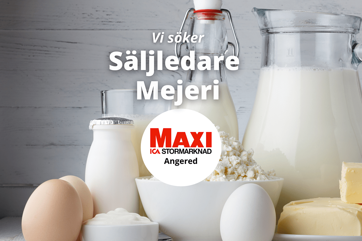 Säljledare Mejeri till ICA Maxi Angered
