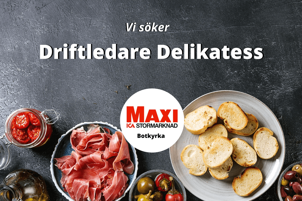Nu Söker ICA Maxi Botkyrka - Driftledare !