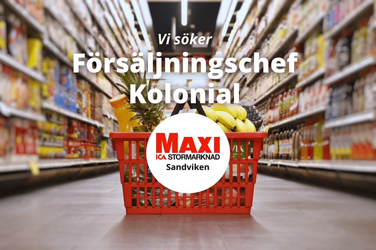 ICA Maxi Sandviken söker Försäljningschef Kolonial!