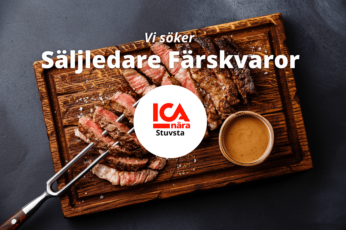 ICA Nära Stuvsta söker Säljledare Färskvaror!