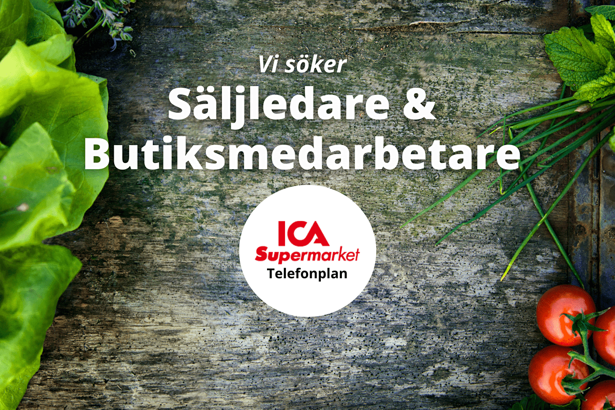 Säljledare & butiksmedarbetare till ICA Supermarket Telefonplan