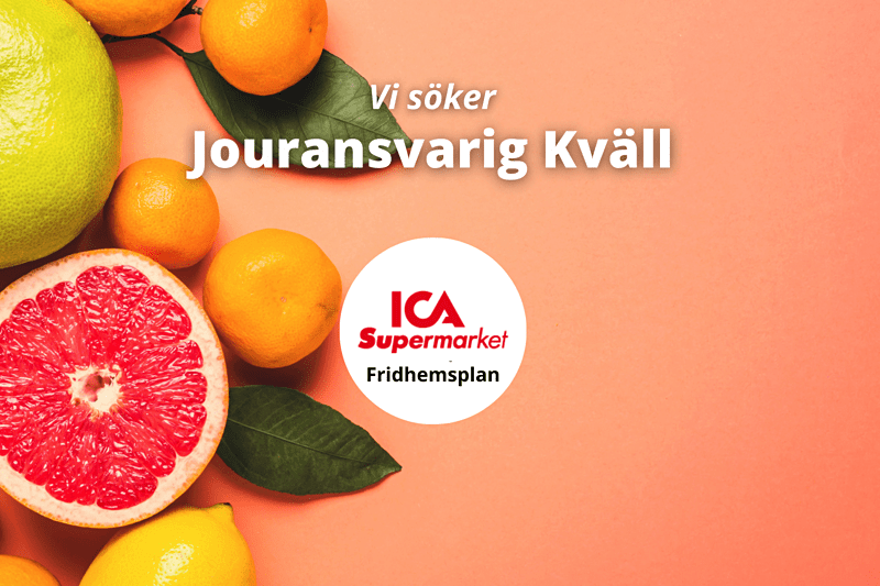 ICA Supermarket Fridhemsplan söker jouransvarig kvällstid! image